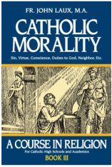 Catholic Morality: A Course in Religion
